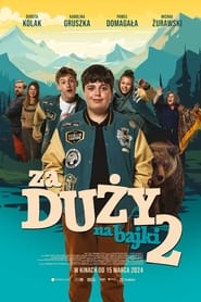 Za duży na bajki 2 cały film