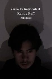 And So, the Tragic Cycle of Randy Puff Continues (2021)