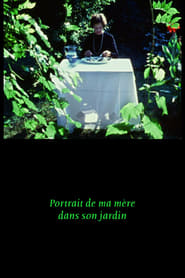 مشاهدة فيلم Portrait of My Mother in Her Garden 1981 مترجم أون لاين بجودة عالية