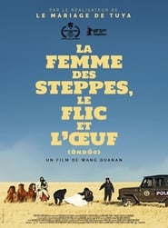 La Femme des steppes, le flic et l’oeuf (2019)