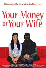 Your Money or Your Wife