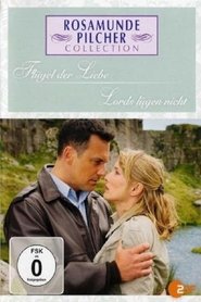Rosamunde Pilcher: Flügel der Liebe 2010