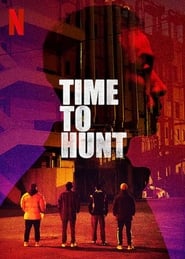 Time to Hunt movie