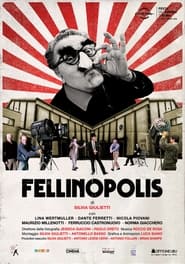 Fellinopolis poster watch Fellinopolis now