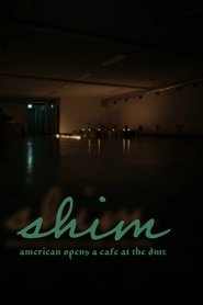 Shim: American Opens a Cafe at the DMZ (2024)