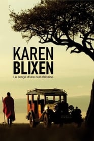 Karen Blixen : Le songe d’une nuit africaine