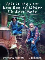 Poster This Is the Last Dam Run of Likker I'll Ever Make 2002