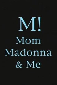مشاهدة فيلم M! Mom, Madonna & Me 2001 مترجم بجودة عالية