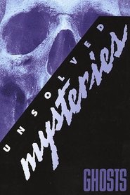 Unsolved Mysteries: Ghosts (1990) Unsolved Mysteries: Ghosts (1990)