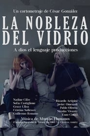 watch La nobleza del vidrio now