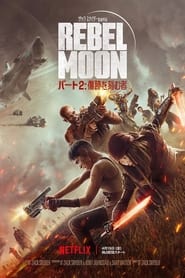 REBEL MOON — パート2: 傷跡を刻む者 2024 の映画をフル動画を無料で見る