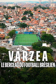 Várzea : Le berceau du football brésilien