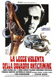 La Legge Violenta Della Squadra Anticrimine 1976 La Legge Violenta Della Squadra Anticrimine 1976