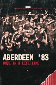 Aberdeen '83: Once in a Lifetime streaming