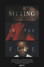 Sitting in the Fire) Sitting in the Fire (2024)