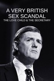 A Very British Sex Scandal: The Love Child & the Secretary (2024)