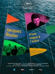 Jacques Rozier : d’une vague à l’autre [2024]