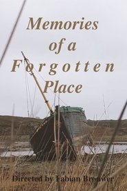 Memories of a Forgotten Place 2022