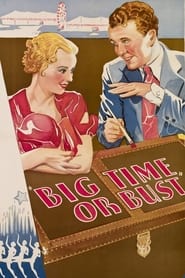 Big Time Or Bust (1933)