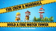 The Crew and Marshall Build A Fire Watch Tower
