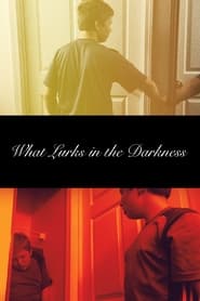 What Lurks in the Darkness (2016)