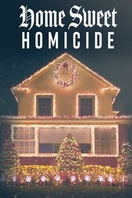 Home Sweet Homicide (2019) Home Sweet Homicide (2019)