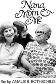Nana, Mom and Me