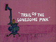 Trail of the Lonesome Pink