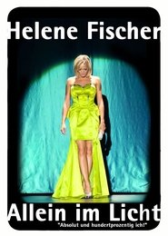 Poster for Helene Fischer – Allein im Licht