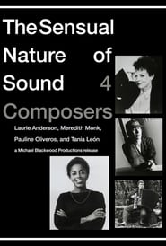 Poster The Sensual Nature of Sound: 4 Composers Laurie Anderson, Tania Leon, Meredith Monk, Pauline Oliveros