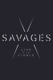 Savages: Live à la Cigale