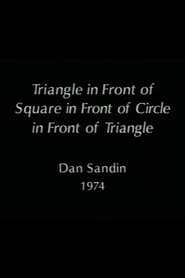 Triangle in Front of Square in Front of Circle in Front of Triangle (1973)