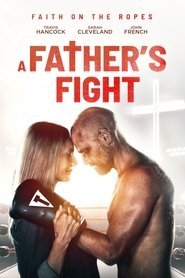 A Father’s Fight (2021) A Father’s Fight (2021)