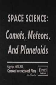 Space Science: Comets, Meteors, and Planetoids (1963)
