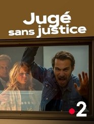 Voir Jugé sans justice en streaming