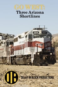Go West: Three Arizona Shortlines