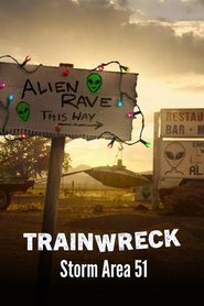 Trainwreck: Storm Area 51 (2025)