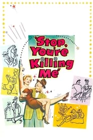 Stop, You’re Killing Me Movie