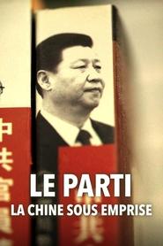 Le Parti, la Chine sous emprise streaming