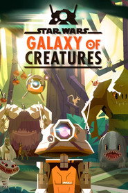Star Wars: Galaxy of Creatures (2021)