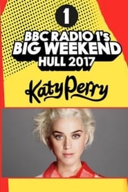 Katy Perry - BBC Radio 1's Big Weekend 2017