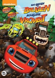 Poster Blaze En De Monsterwielen: Gas Geven En Brullen 2016