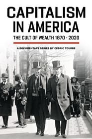 Capitalism in America: The Cult of Wealth poster