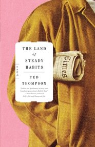 The Land of Steady Habits The Land of Steady Habits