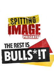 Spitting Image Presents: The Rest Is Bullshit