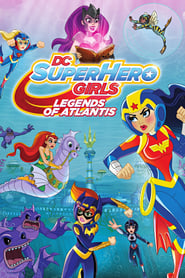 Poster DC Super Hero Girls: Legends of Atlantis 2018