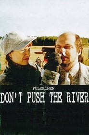 Poster Don't Push the River