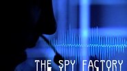 The Spy Factory
