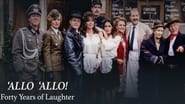 'Allo 'Allo! Forty Years of Laughter en streaming