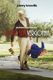 Imagem Jackass Apresenta: Vovô Sem Vergonha